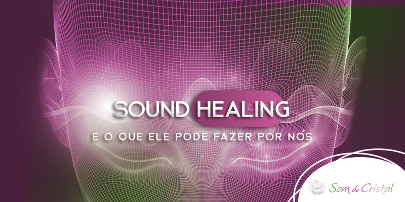 Som de Cristal - Sound Healing - 19 de agosto de 2022