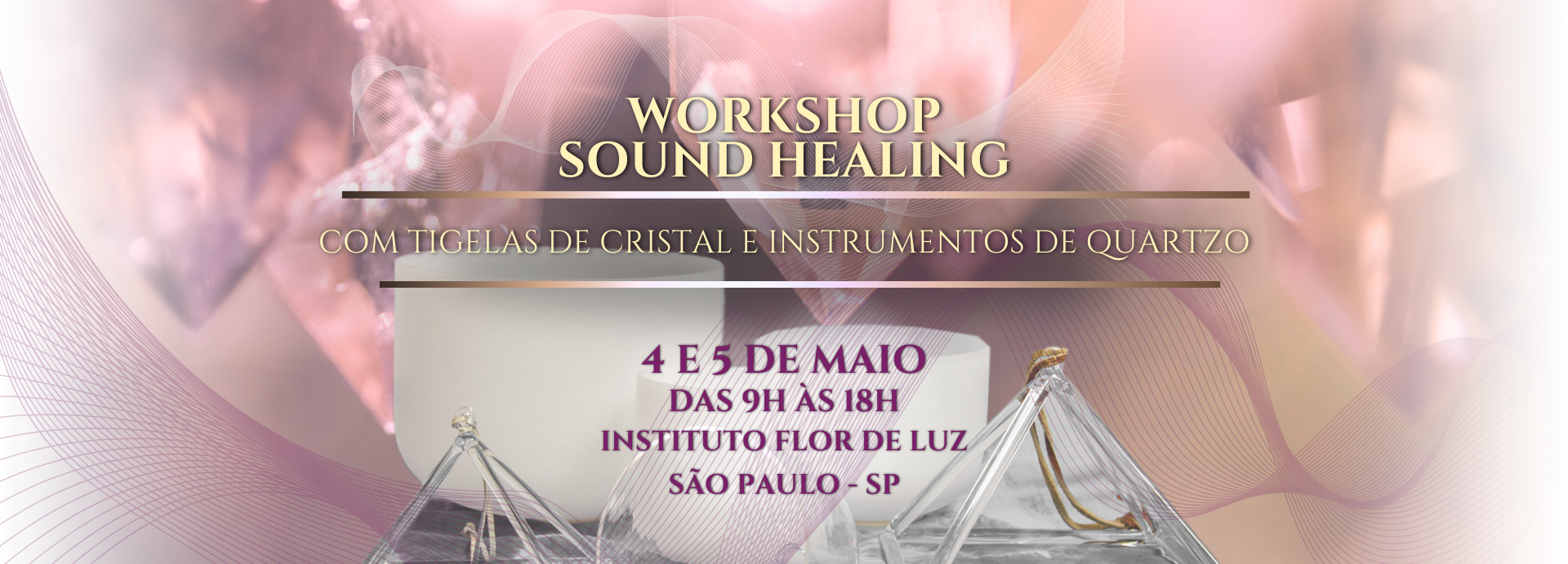 Workshop Sound Healing com Tigelas de Cristal
